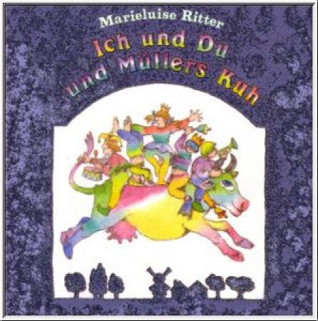 Ich und du, Müllers Kuh